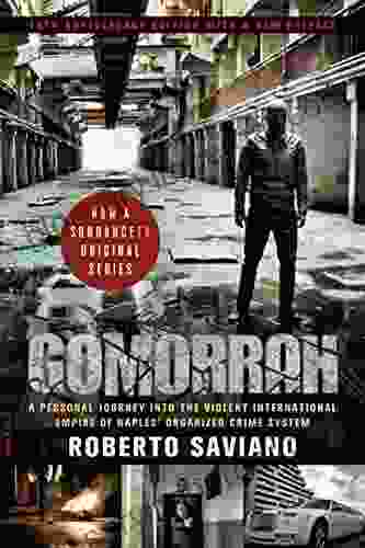 Gomorrah: A Personal Journey Into The Violent International Empire Of Naples Organized Crime System