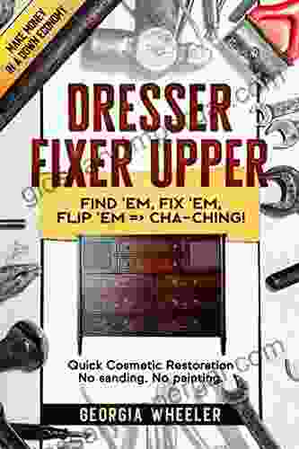 Dresser Fixer Upper: Find Em Fix Em Flip Em = Cha Ching