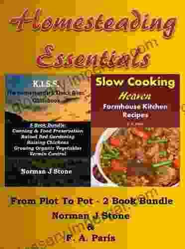 Homesteading Essentials (1):From Garden Plot To Kitchen Pot 2 Bundle Modern Homesteading Slow Cooking Heaven