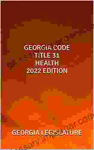 GEORGIA CODE TITLE 31 HEALTH 2024 EDITION