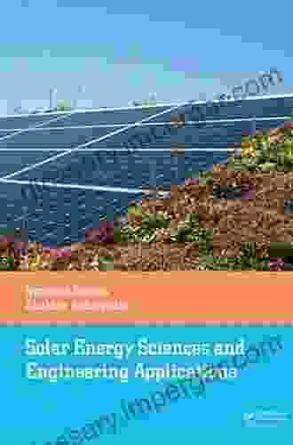 Solar Energy Sciences And Engineering Applications