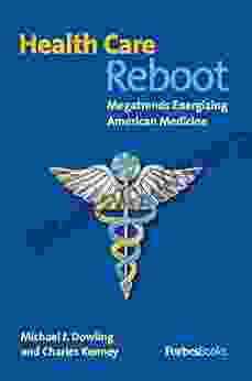 Health Care Reboot: Megatrends Energizing American Medicine