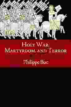 Holy War Martyrdom and Terror: Christianity Violence and the West (Haney Foundation Series)