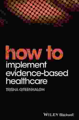 How To Implement Evidence Based Healthcare