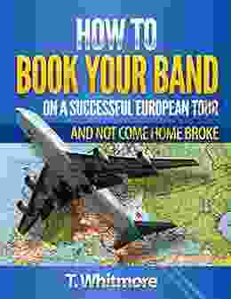 Music Career: How To Your Band On A Successful European Tour (And Not Come Home Broke)