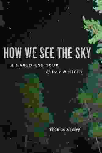 How We See The Sky: A Naked Eye Tour Of Day And Night