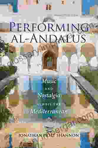 Performing al Andalus: Music and Nostalgia across the Mediterranean (Public Cultures of the Middle East and North Africa)