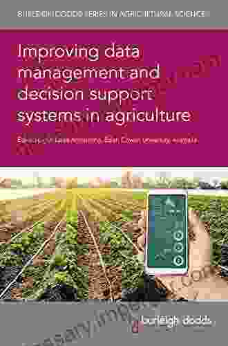 Improving data management and decision support systems in agriculture (Burleigh Dodds in Agricultural Science 85)