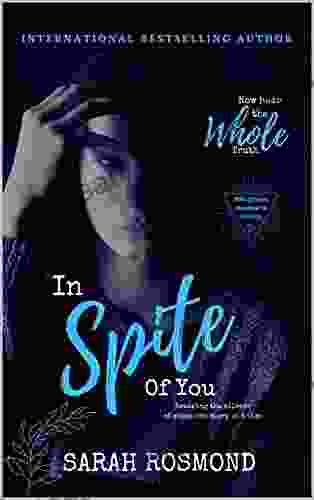 In Spite Of You: A True Story Breaking The Silence On Abuse (The Sarah Rosmond Story)