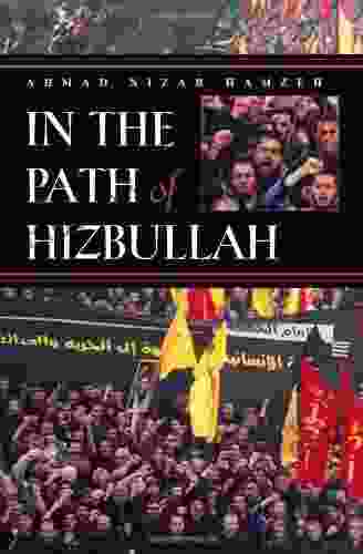 In The Path Of Hizbullah (Modern Intellectual And Political History In The Middle East) (Modern Intellectual And Political History Of The Middle East)