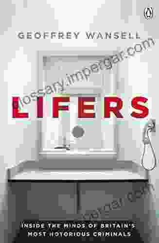 Lifers: Inside The Minds Of Britain S Most Notorious Criminals