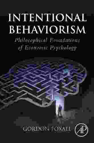 Intentional Behaviorism: Philosophical Foundations Of Economic Psychology