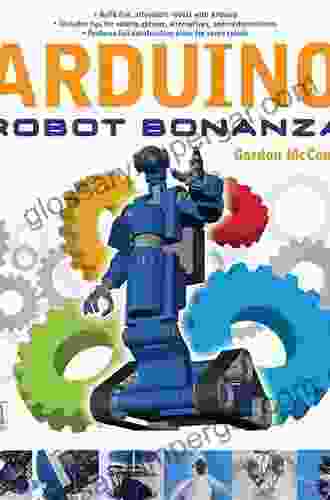 Arduino Robot Bonanza Gordon McComb