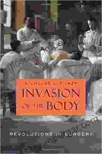 Invasion of the Body: Revolutions in Surgery