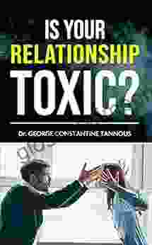 Is Your Relationship Toxic? George Tannous