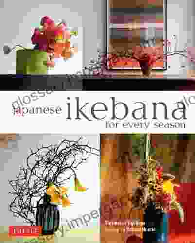 Japanese Ikebana For Every Season