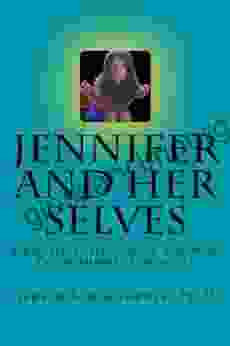 Jennifer And Her Selves Gerald Schoenewolf