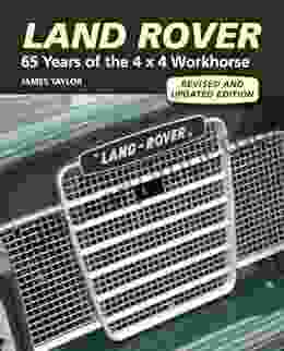 Land Rover: 65 Years Of The 4 X 4 Workhorse