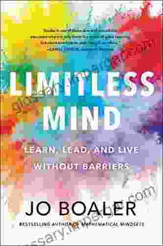 Limitless Mind: Learn Lead And Live Without Barriers