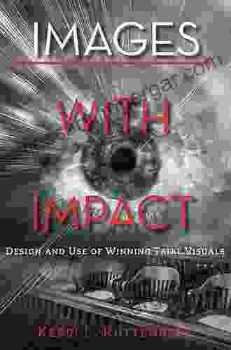 Images With Impact: Design And Use Of Winning Trial Visuals