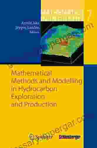 Mathematical Methods And Modelling In Hydrocarbon Exploration And Production (Mathematics In Industry 7)