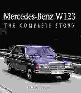 Mercedes Benz W123: The Complete Story