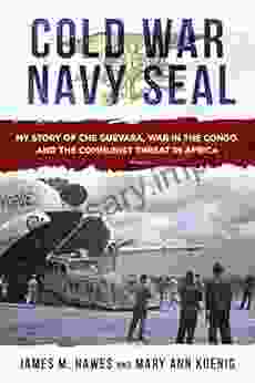 Cold War Navy SEAL: My Story of Che Guevara War in the Congo and the Communist Threat in Africa