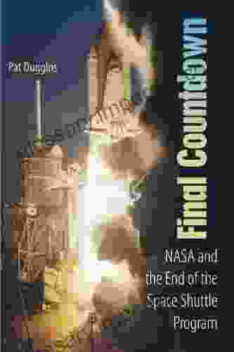 Final Countdown: NASA And The End Of The Space Shuttle Program