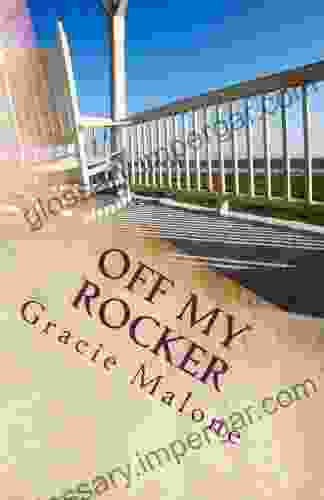 Off My Rocker Gracie Malone