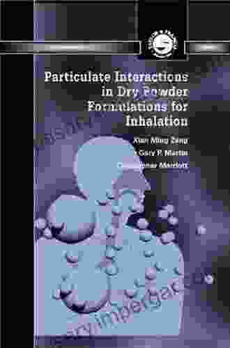 Particulate Interactions In Dry Powder Formulation For Inhalation (Pharmaceutical Science)