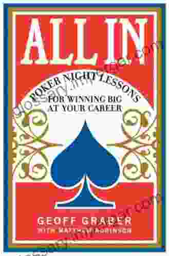 All In: Poker Night Lessons for Winning Big at Your Career