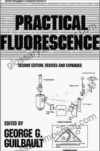 Practical Fluorescence Second Edition (Modern Monographs in Analytical Chemistry 3)