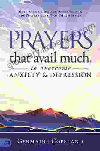 Prayers That Avail Much To Overcome Anxiety And Depression