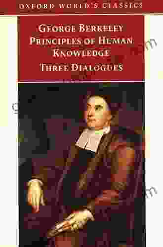 Principles of Human Knowledge and Three Dialogues (Classics)