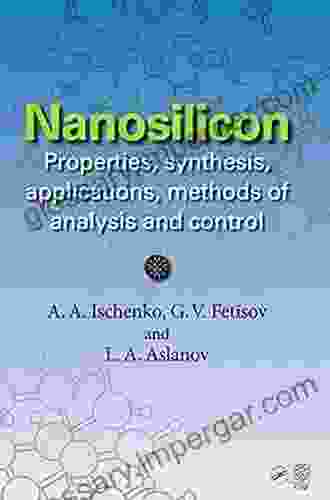 Nanosilicon: Properties Synthesis Applications Methods Of Analysis And Control