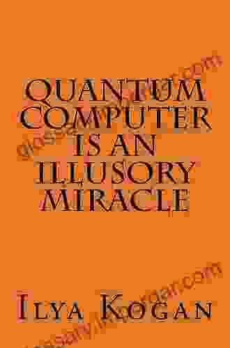 QUANTUM COMPUTER Is An Illusory MIRACLE