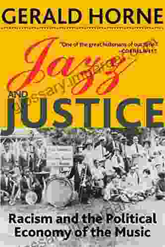 Jazz and Justice: Racism and the Political Economy of the Music