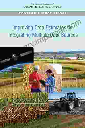 Improving Crop Estimates By Integrating Multiple Data Sources