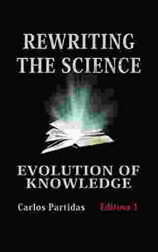 REWRITING THE SCIENCE: EVOLUTION OF KNOWLEDGE