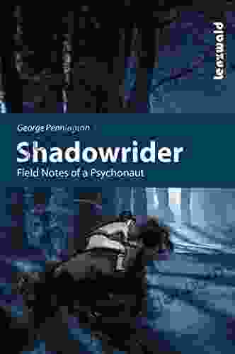 Shadowrider Field Notes Of A Psychonaut