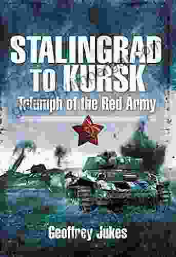 Stalingrad To Kursk: Triumph Of The Red Army