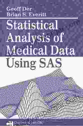 Statistical Analysis of Medical Data Using SAS