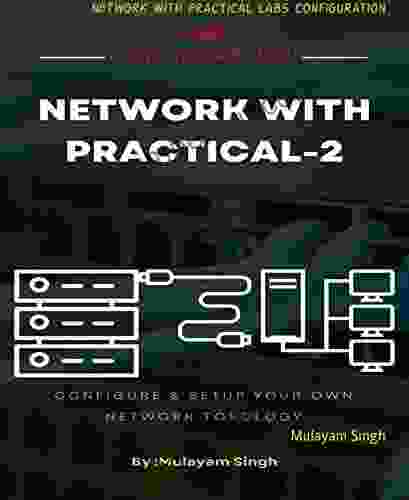 Network With Practical Labs Configuration: Step By Step Configuration Of Router And Switch Configuration