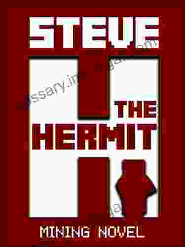 Kid Novels: Steve The Hermit RED MINING NOVEL 8 (Unofficial Novel Book) (Kids Novels Mining Novel Novel For Kids Novel Kids Teen Novels Teen Novel Novel