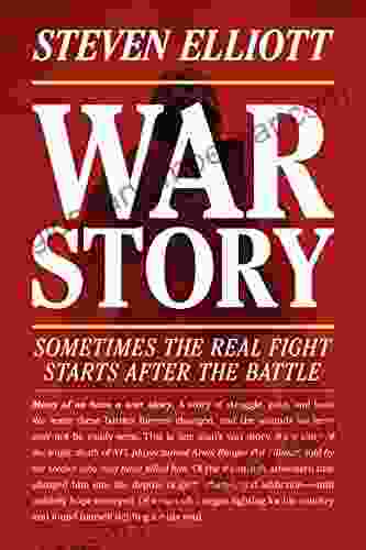 War Story: A Memoir Steven Elliott