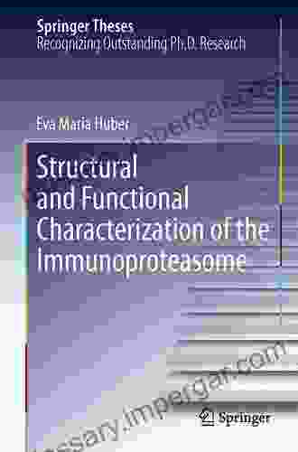 Structural And Functional Characterization Of The Immunoproteasome (Springer Theses)