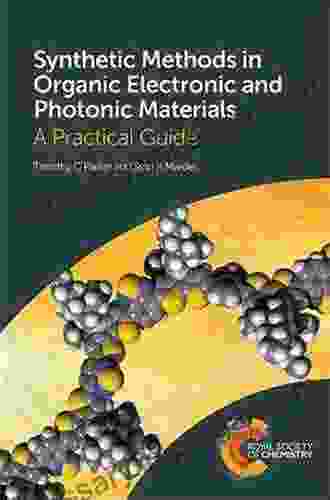 Synthetic Methods In Organic Electronic And Photonic Materials: A Practical Guide