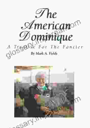 The American Dominique: A Treatise For The Fancier