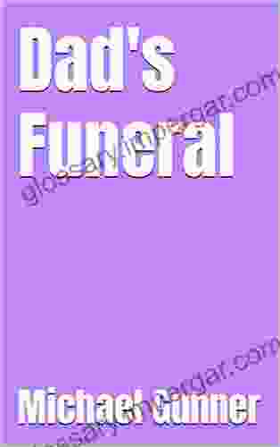 Dad S Funeral: A Eulogy Of Sorts