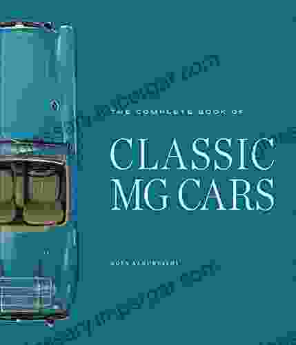 The Complete Of Classic MG Cars